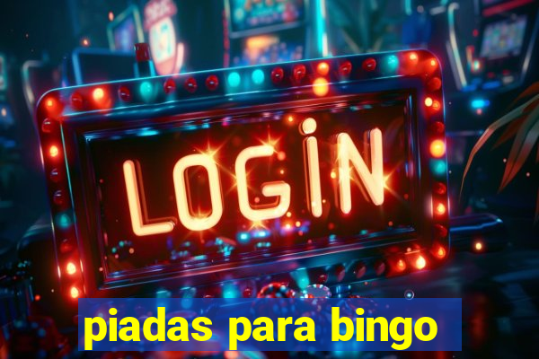 piadas para bingo